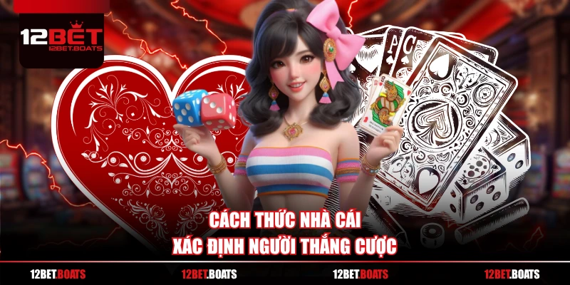 Cách thức nhà cái xác định người thắng cược