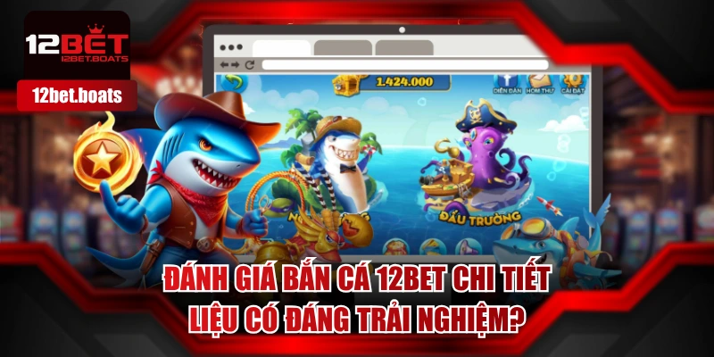Bắn Cá 12BET
